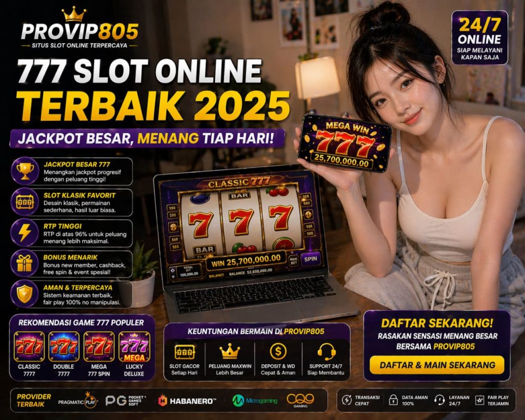 777 Slot Online Terbaik 2025 dengan Jackpot Besar di PROVIP805